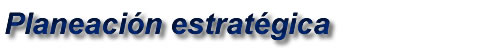 Planeaci�n estrat�gica